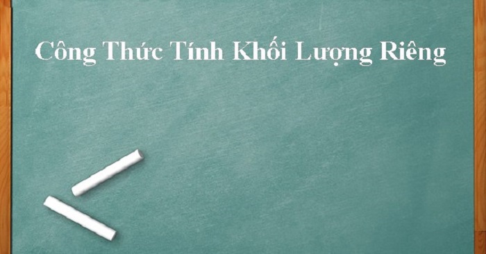 KHỐI LƯỢNG RIÊNG LÀ GÌ?