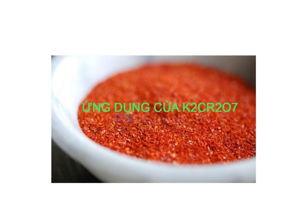 ỨNG DỤNG CỦA KALI DICROMAT -K2CR2O7