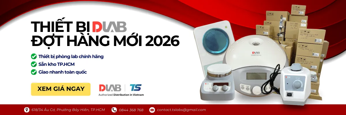 THIẾT BỊ PHÒNG LAB DLAB 2026 – ĐỢT HÀNG MỚI CÓ SẴN TẠI TSLABS